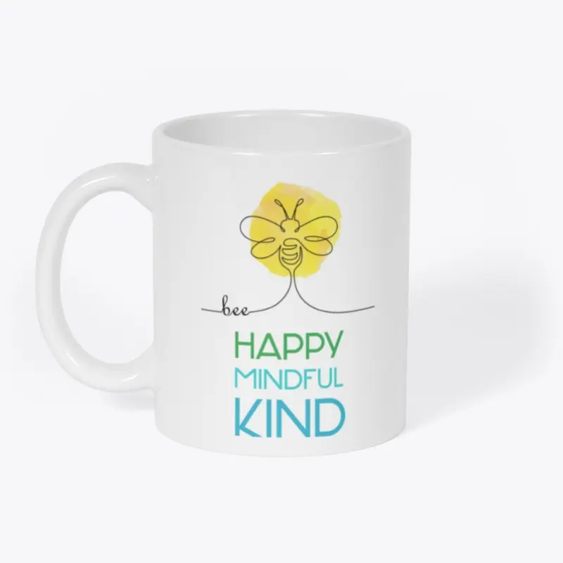 Bee Happy, Mindful, Kind